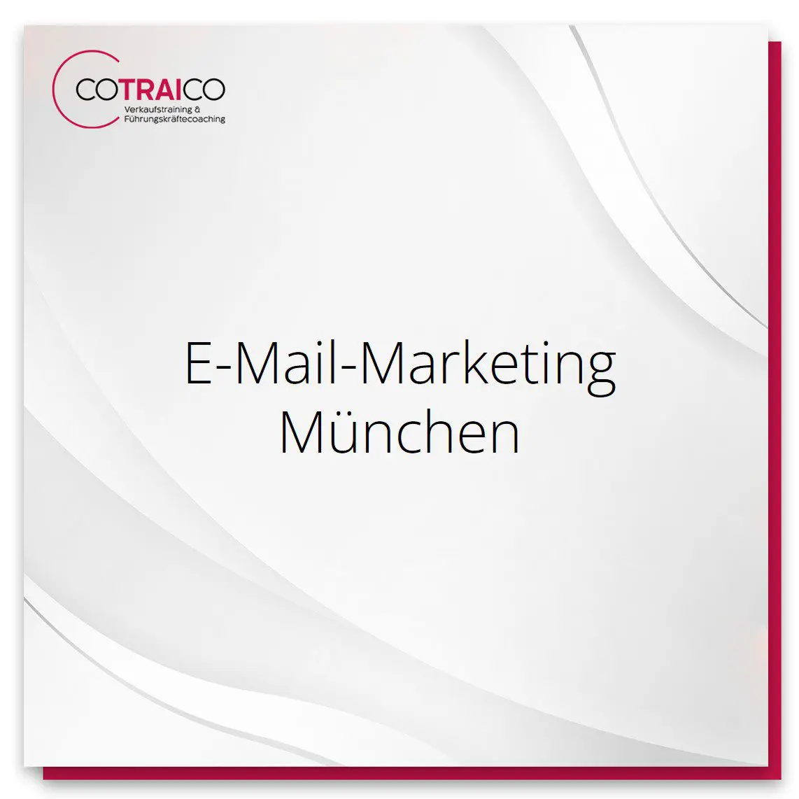 Optimieren Sie Ihr B2B E-Mail-Marketing in München mit COTRAICO.