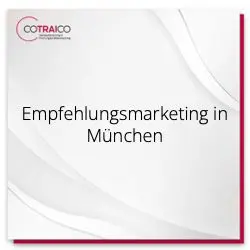 Empfehlungsmarketing in München für B2B-Unternehmen