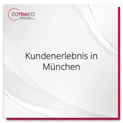 Kundenerlebnis in München mit COTRAICO verbessern