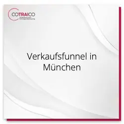 Optimieren Sie Ihren Verkaufsfunnel in München mit COTRAICO und steigern Sie Ihren B2B-Erfolg.