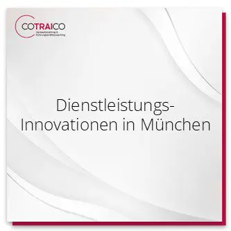 Dienstleistungsinnovationen in München: COTRAICO bietet zukunftsweisende Lösungen
