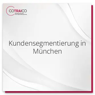 Erfolgreiche Kundensegmentierung in München bei COTRAICO