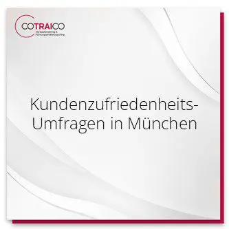 COTRAICO: Ihr Partner für Kundenzufriedenheitsumfragen in München