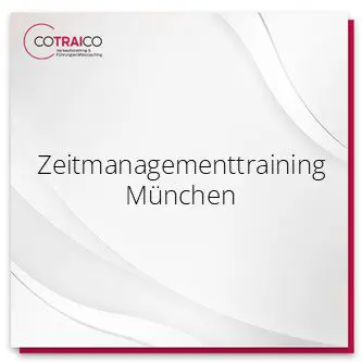 Zeitmanagementtraining in München: Effizienz steigern mit COTRAICO