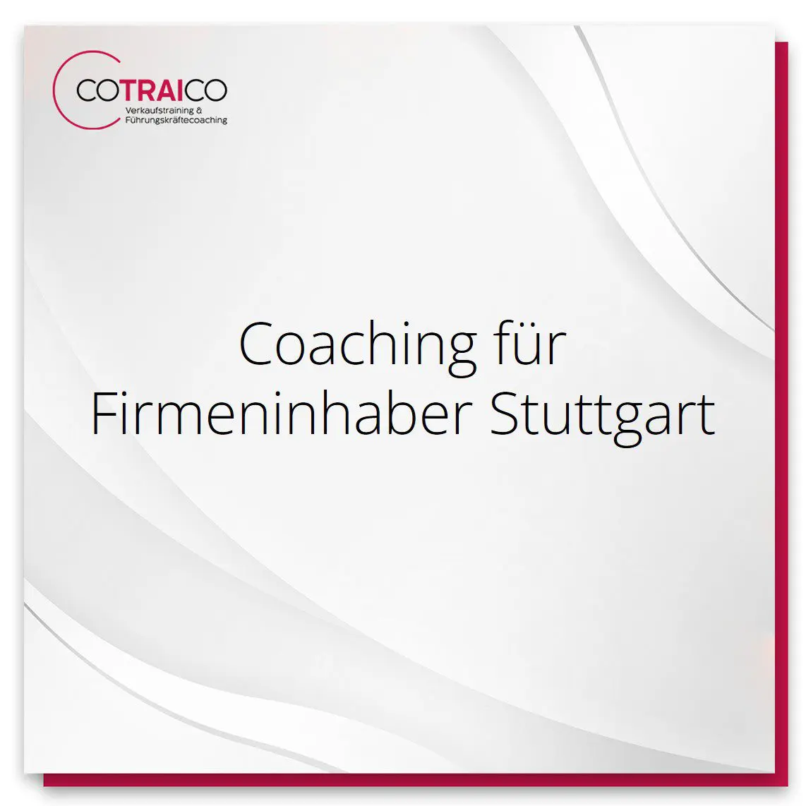 Individuelle Coaching-Strategien für Firmeninhaber in Stuttgart von COTRAICO.