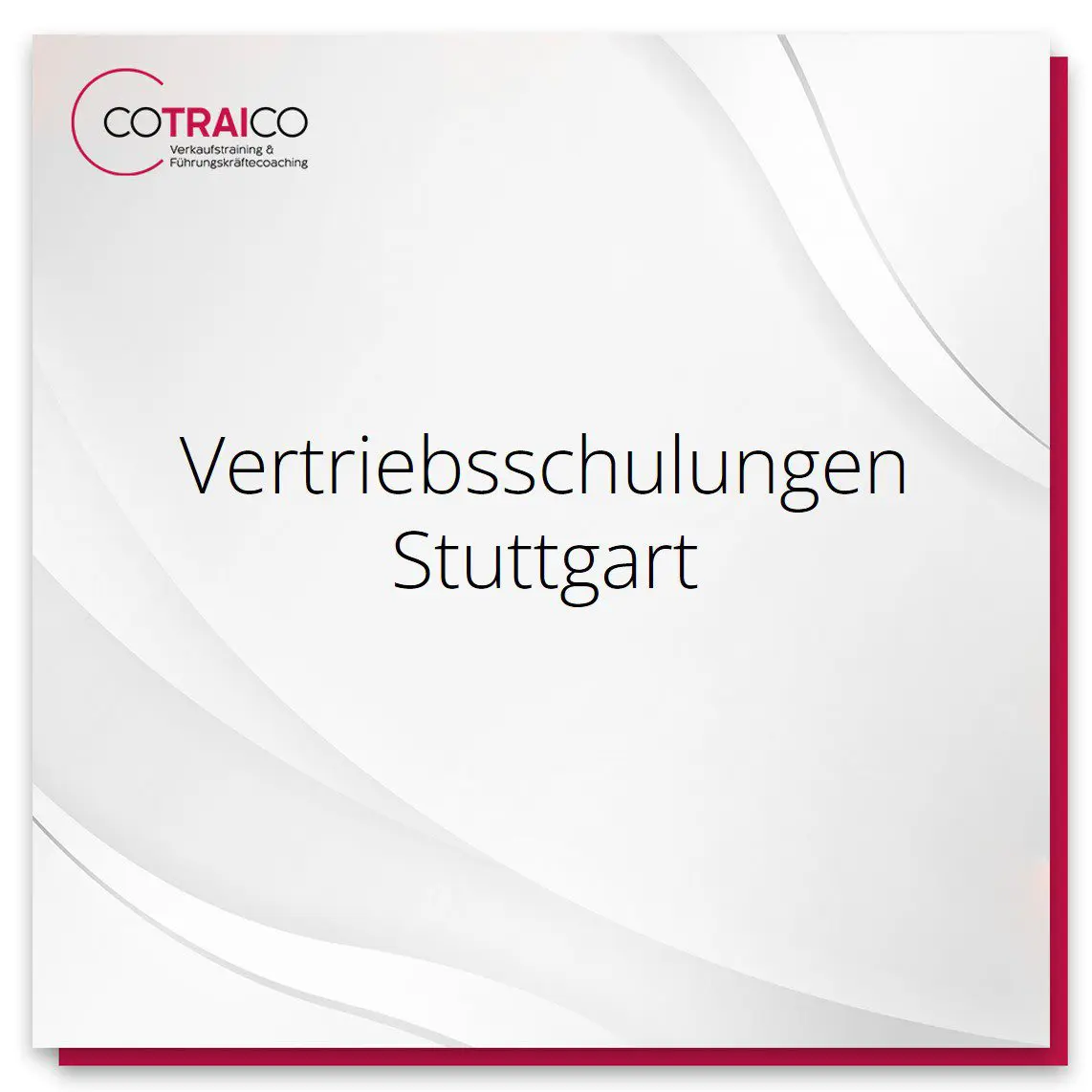Vertriebsschulungen Stuttgart – COTRAICO bietet professionelle B2B-Beratung