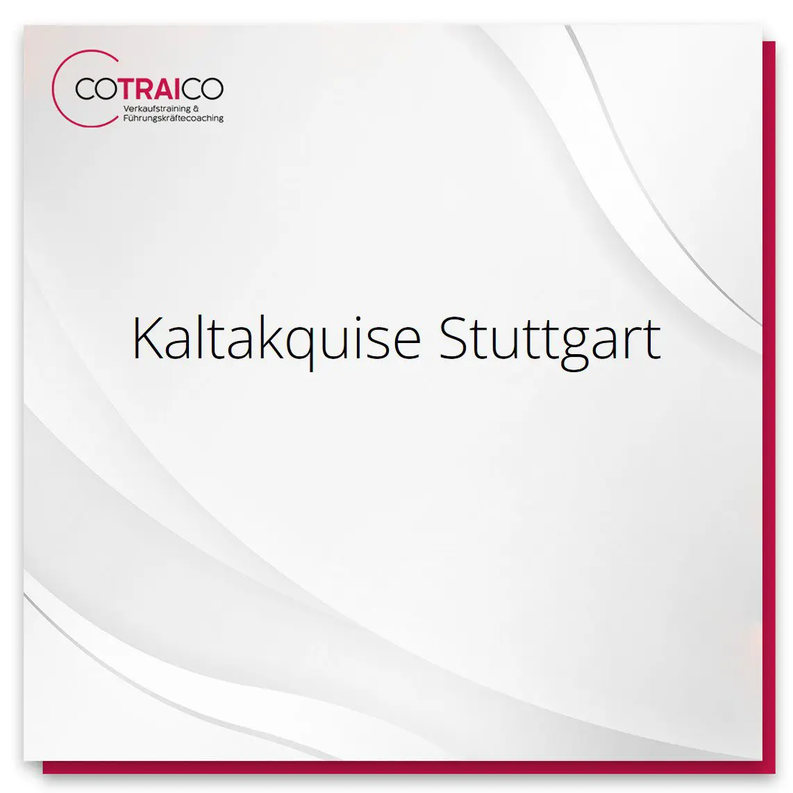 Kaltakquise für B2B: Beratung und Strategien von COTRAICO in Stuttgart