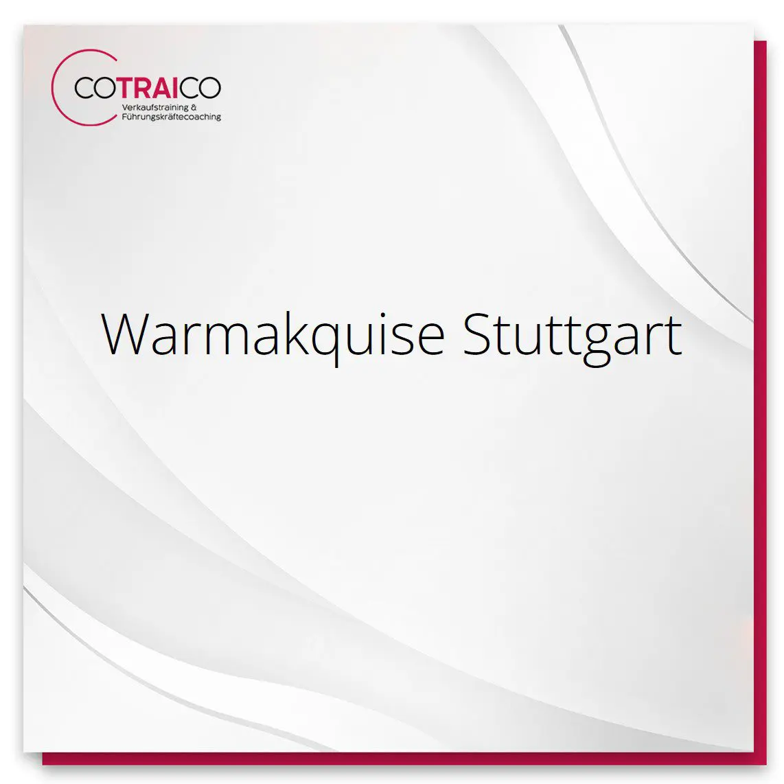 Warmakquise-Strategien für B2B-Unternehmen in Stuttgart