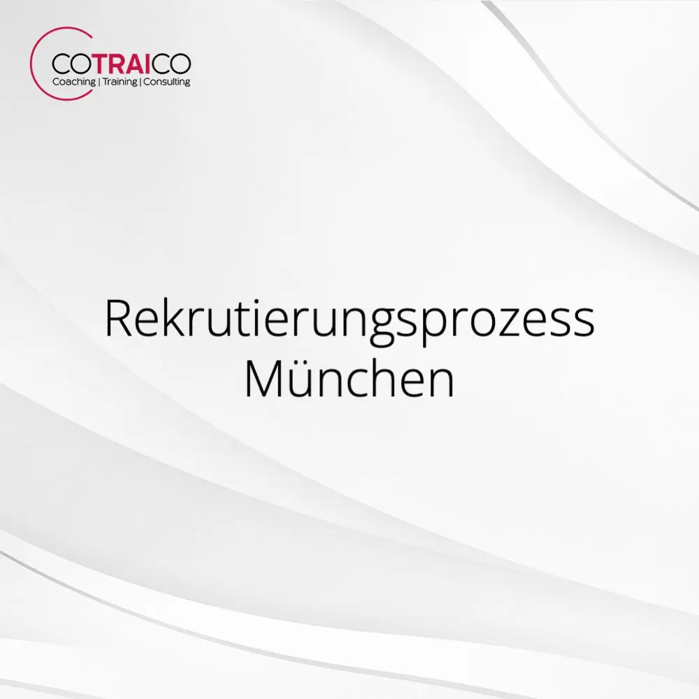 Rekrutierungsprozess München: Effiziente Strategien für Unternehmen