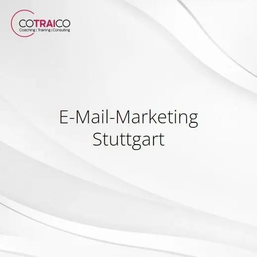 E-Mail-Marketing Stuttgart – Erfolgreiche Strategien für Unternehmen