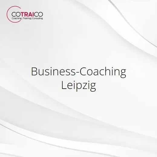 Business-Coaching Leipzig – Ihr Weg zum Erfolg