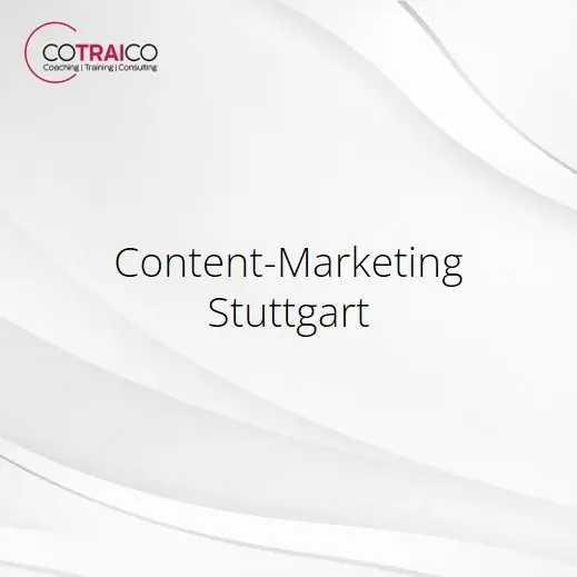 Content-Marketing Stuttgart – Strategien für mehr Erfolg