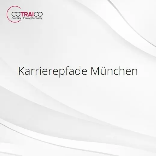 Karrierepfade München – Chancen und Entwicklungsmöglichkeiten