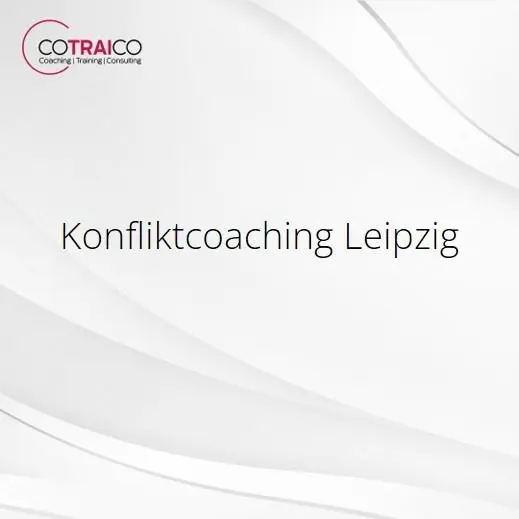 Konfliktcoaching Leipzig – Professionelle Konfliktlösung