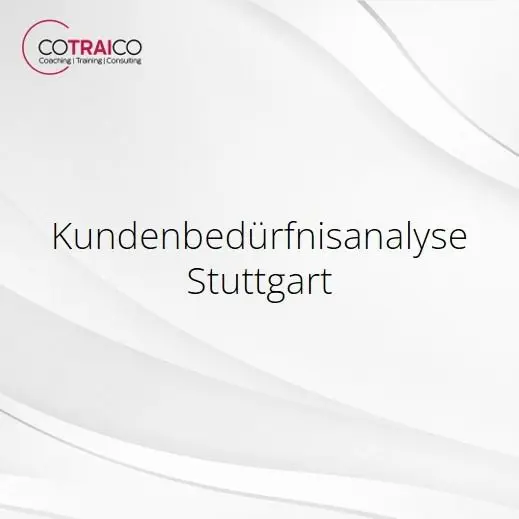 Kundenbedürfnisanalyse Stuttgart – Erfolgreiche Strategien