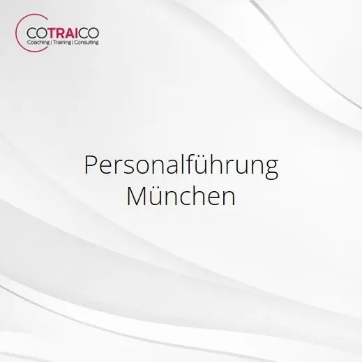 Personalführung München – Erfolgreich führen mit Strategie