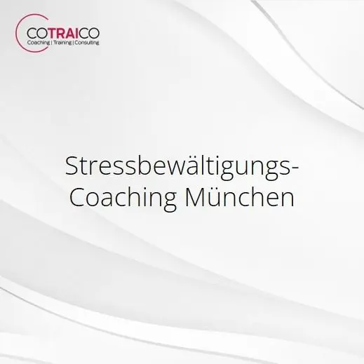 Stressbewältigungs-Coaching München – Entspannung & Erfolg