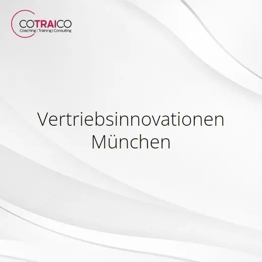 Vertriebsinnovationen München – Strategien für mehr Erfolg
