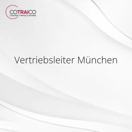 Vertriebsleiter München: Karrierechancen und Anforderungen