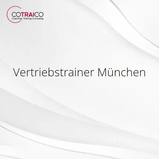 Vertriebstrainer München – Ihr Experte für Verkaufserfolg