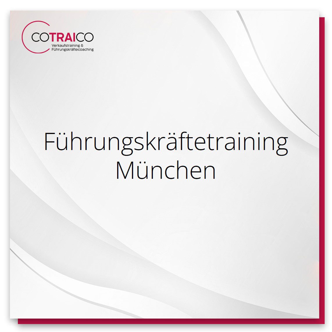 Führungskräftetraining in München mit COTRAICO