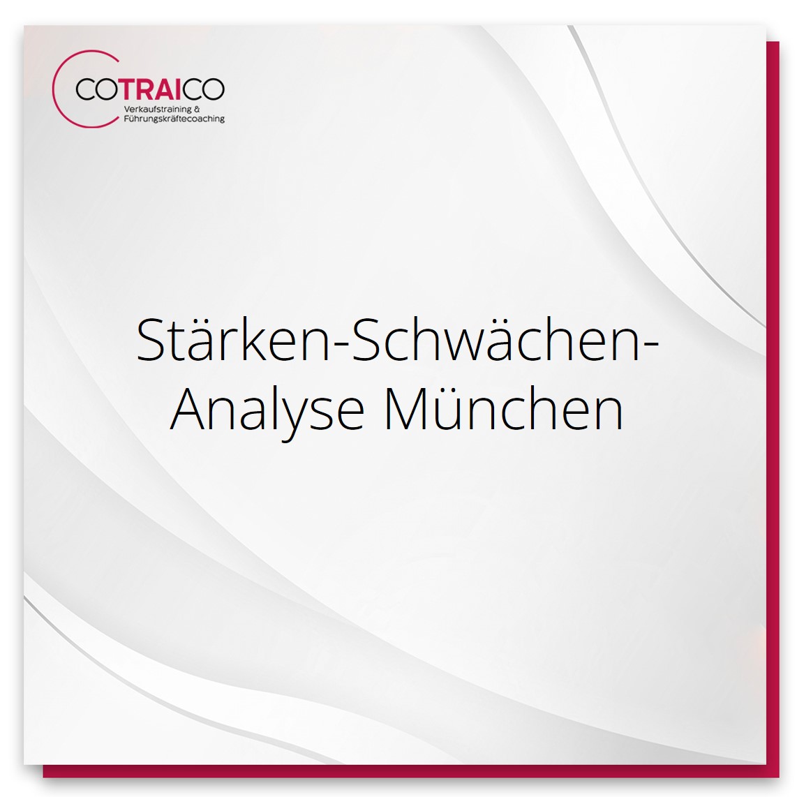 Stärken-Schwächen-Analyse in München mit COTRAICO für nachhaltigen Erfolg.