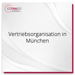 Vertriebsorganisation in München: COTRAICO optimiert Ihre B2B-Vertriebsstrategie