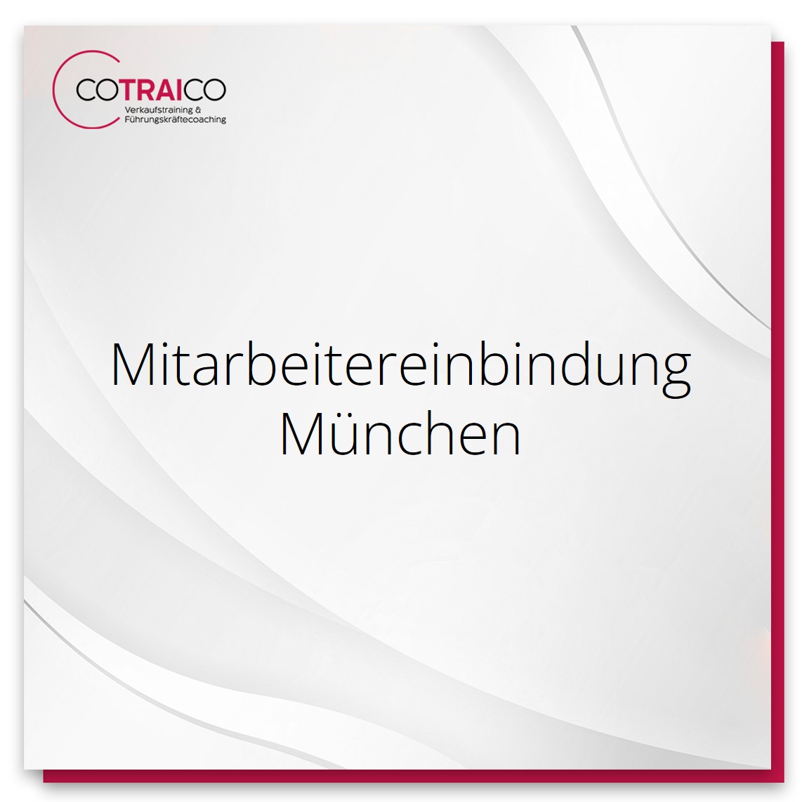 Erfolgreiche Mitarbeitereinbindung in München: Beratung von COTRAICO