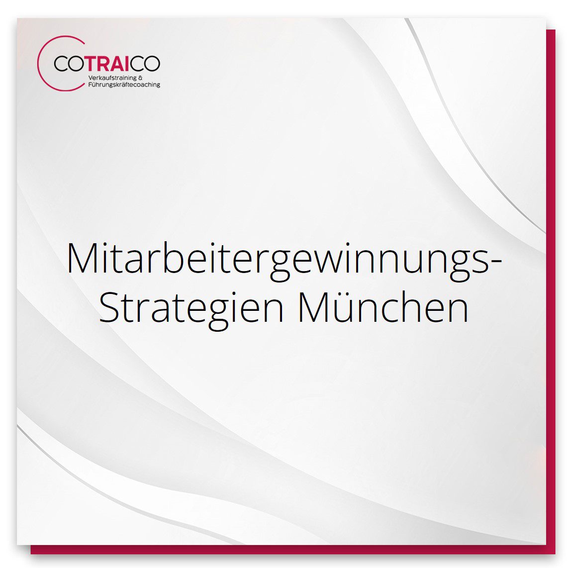 Erfolgreiche Mitarbeitergewinnungsstrategien in München für Unternehmen.