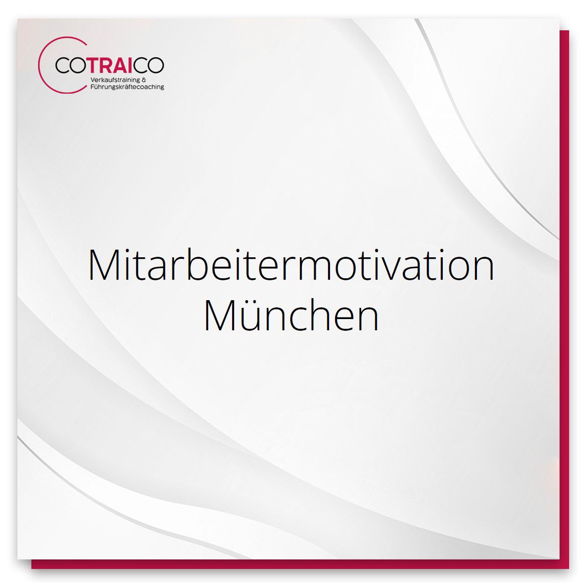 Mitarbeitermotivation in München: Erfolgreiche Strategien mit COTRAICO.