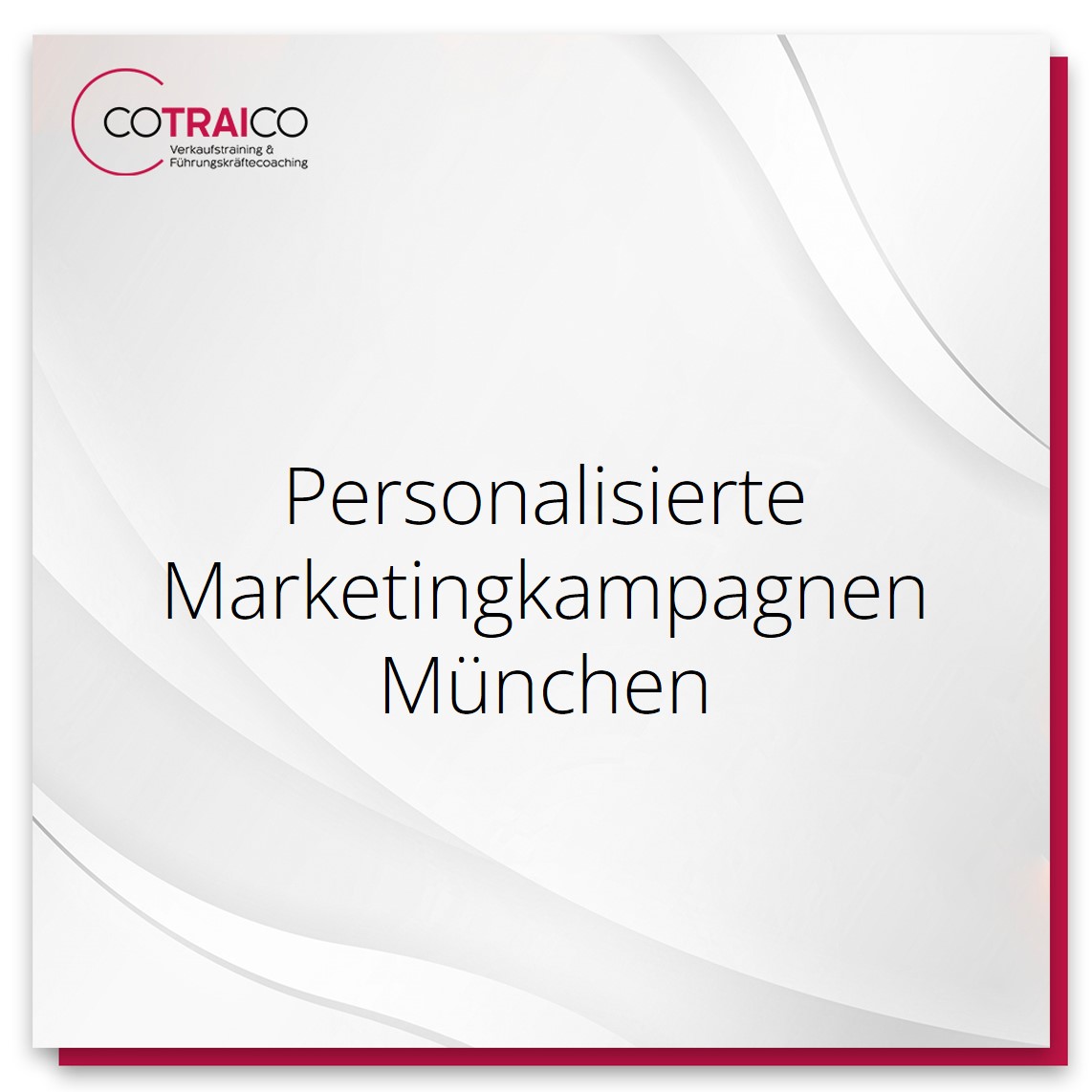 Personalisierte Marketingkampagnen in München für B2B-Unternehmen mit COTRAICO