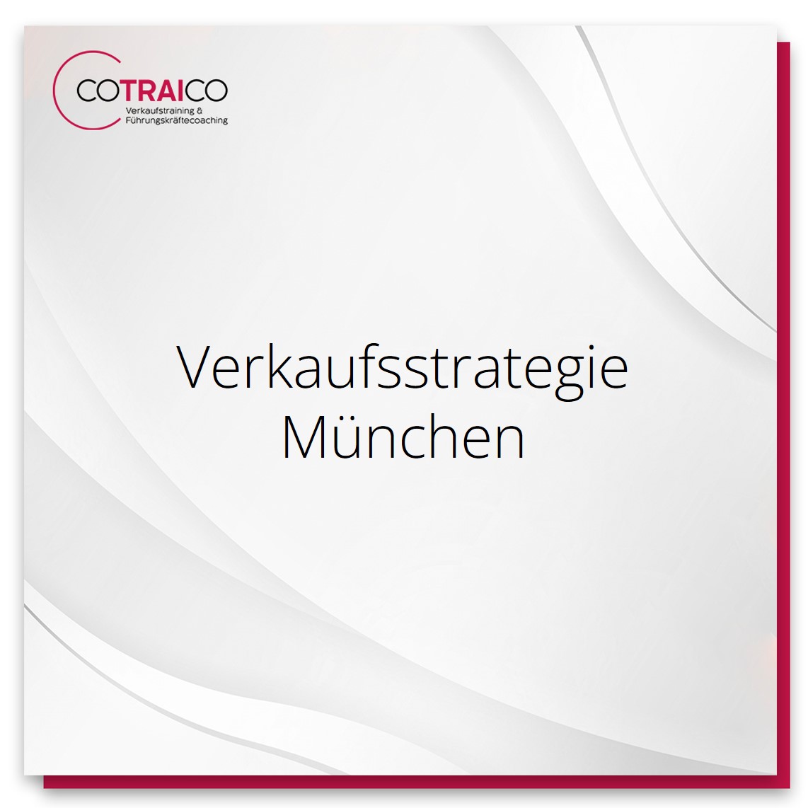 COTRAICO: Verkaufsstrategie München - Effektive B2B-Beratung für Ihren Erfolg