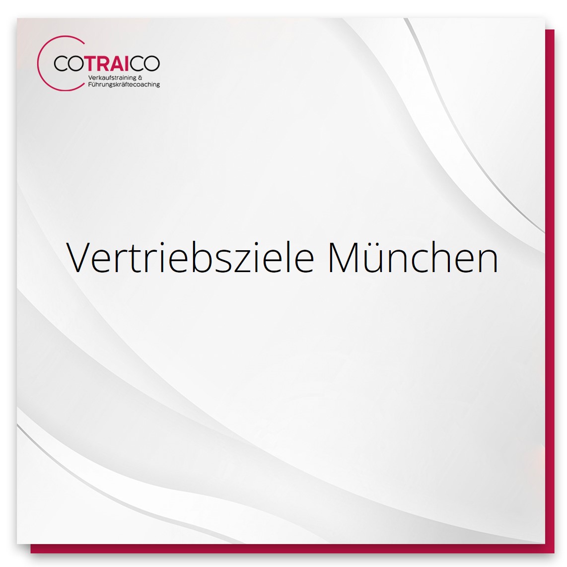 Vertriebsziele München: B2B-Beratung von COTRAICO für nachhaltigen Geschäftserfolg