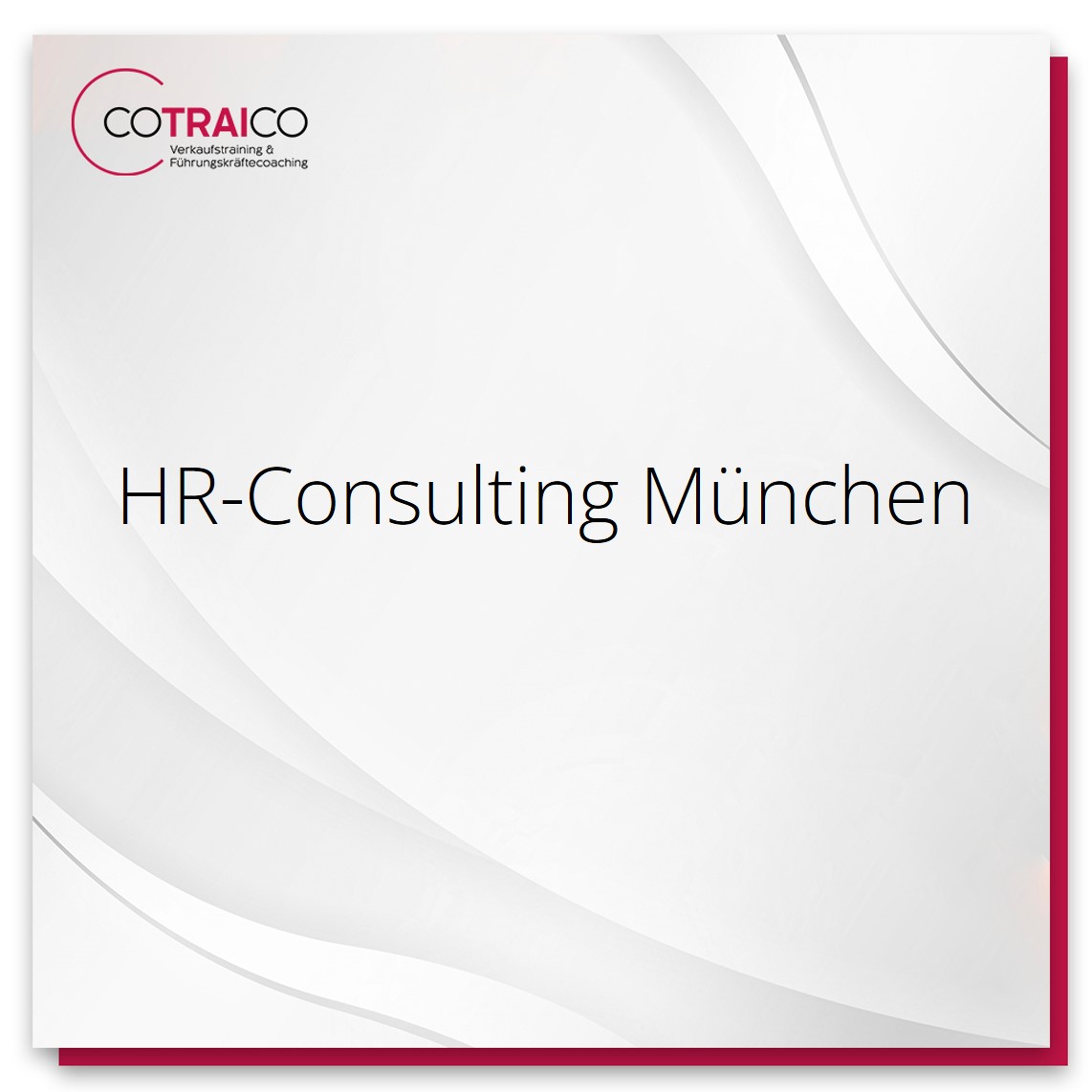 HR-Consulting in München: COTRAICO – Ihr Partner für erfolgreiche Personalstrategien