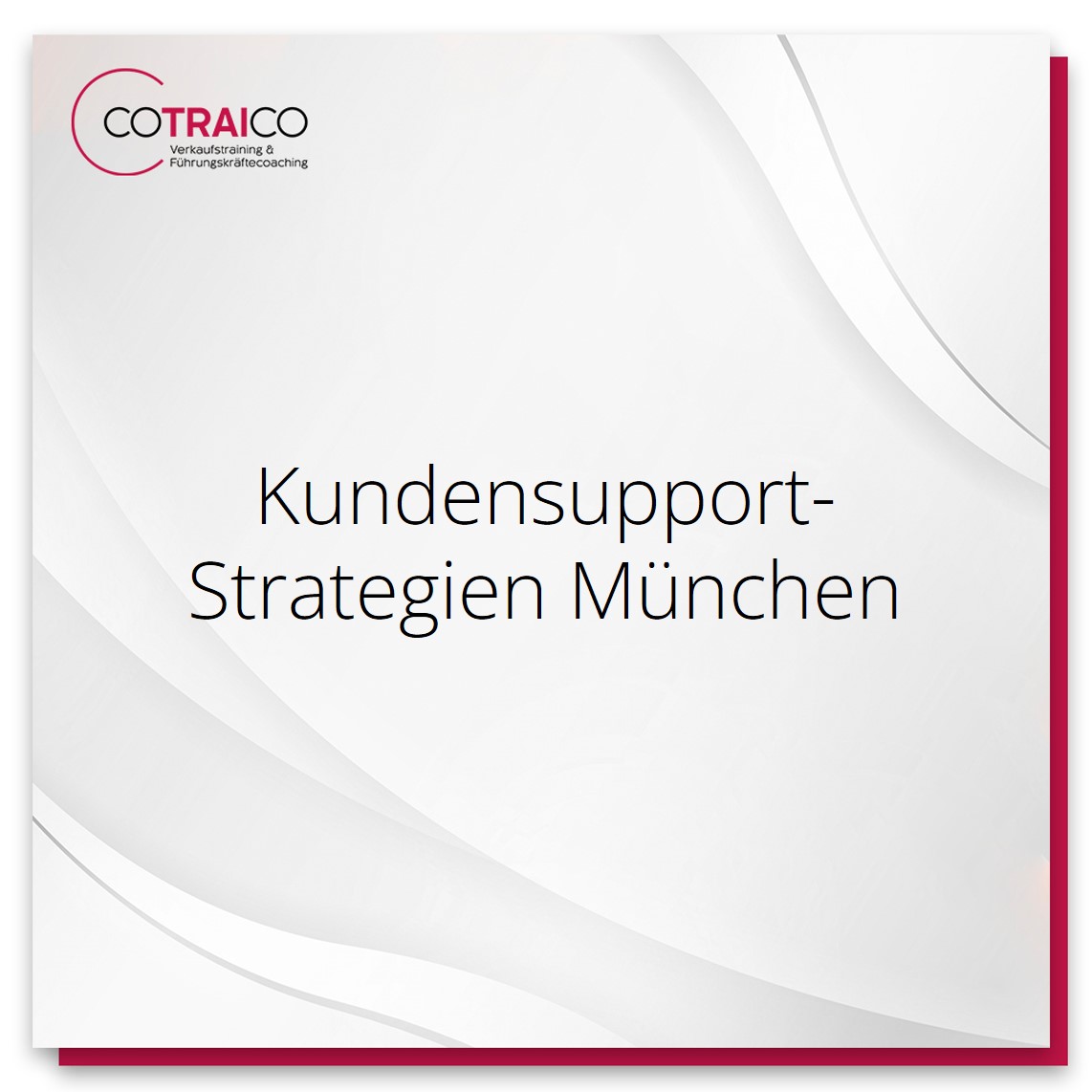 Kundensupport-Strategien für Unternehmen in München – Beratung von COTRAICO.