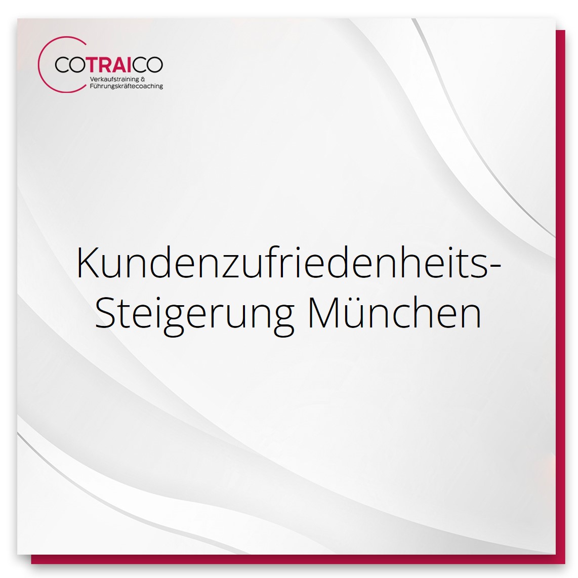 Kundenzufriedenheitssteigerung durch COTRAICO aus München