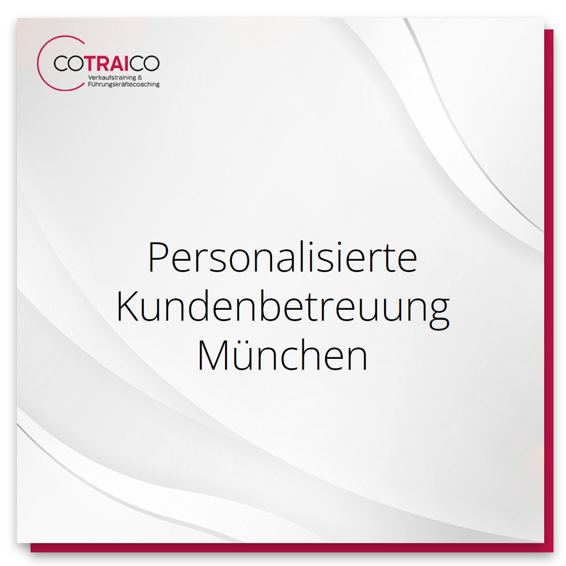 Personalisierte B2B-Kundenbetreuung und Beratung in München von COTRAICO