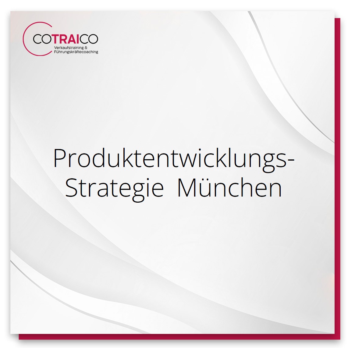 COTRAICO: Ihre Experten für Produktentwicklungsstrategien in München.