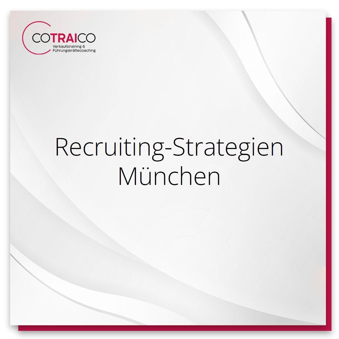 COTRAICO: Beratung für effektive Recruiting-Strategien in München