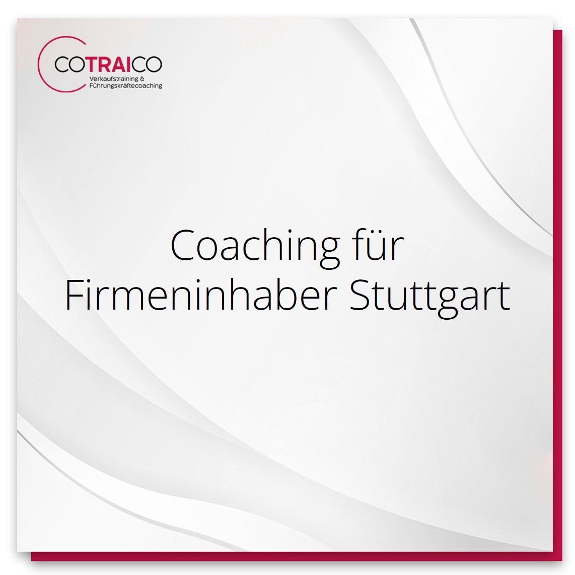 Individuelle Coaching-Strategien für Firmeninhaber in Stuttgart von COTRAICO.