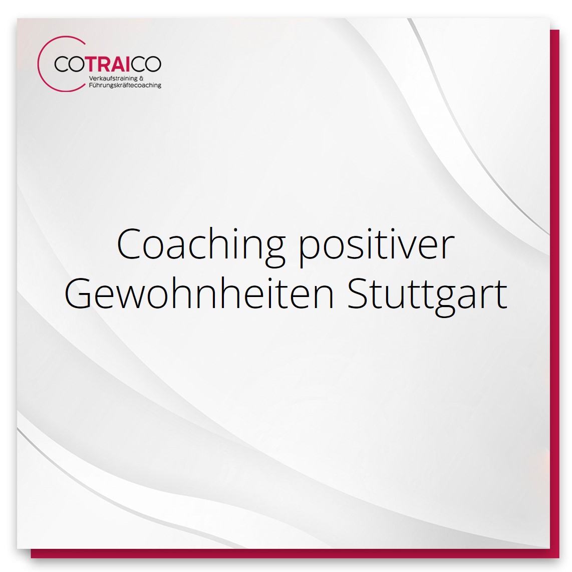 Coaching positiver Gewohnheiten für Unternehmen in Stuttgart