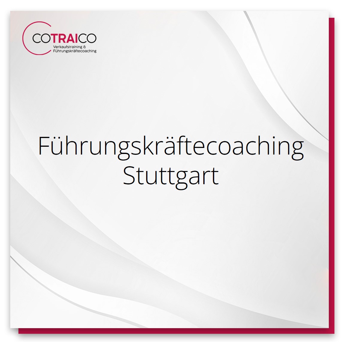 Führungskräftecoaching in Stuttgart – Ihre Entwicklung bei COTRAICO