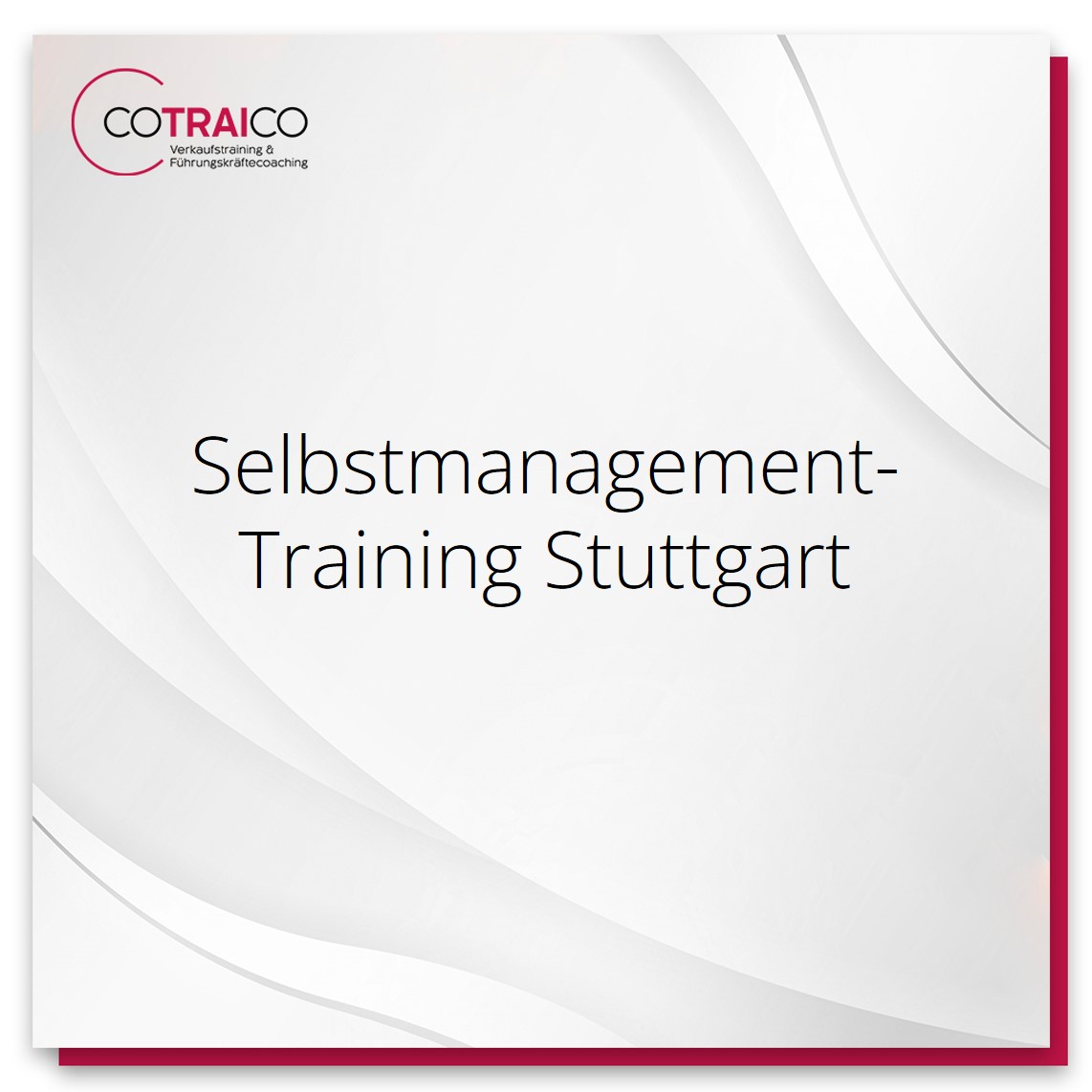 Selbstmanagementtraining in Stuttgart für Führungskräfte und Teams