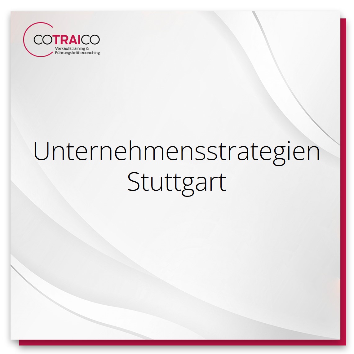 Effektive Unternehmensstrategien in Stuttgart mit COTRAICO Beratung