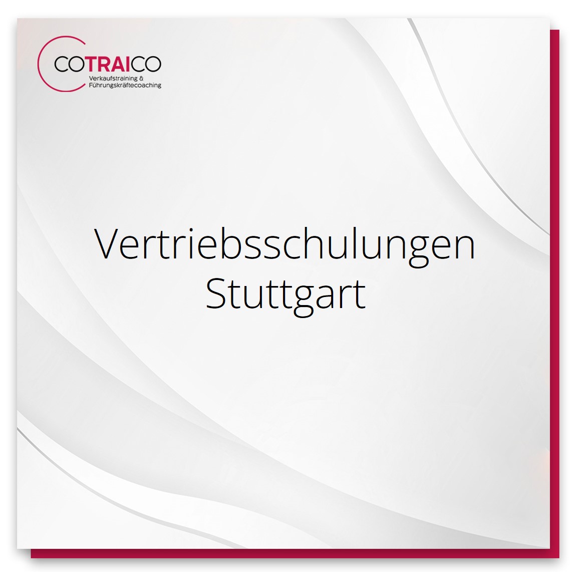 Vertriebsschulungen Stuttgart – COTRAICO bietet professionelle B2B-Beratung