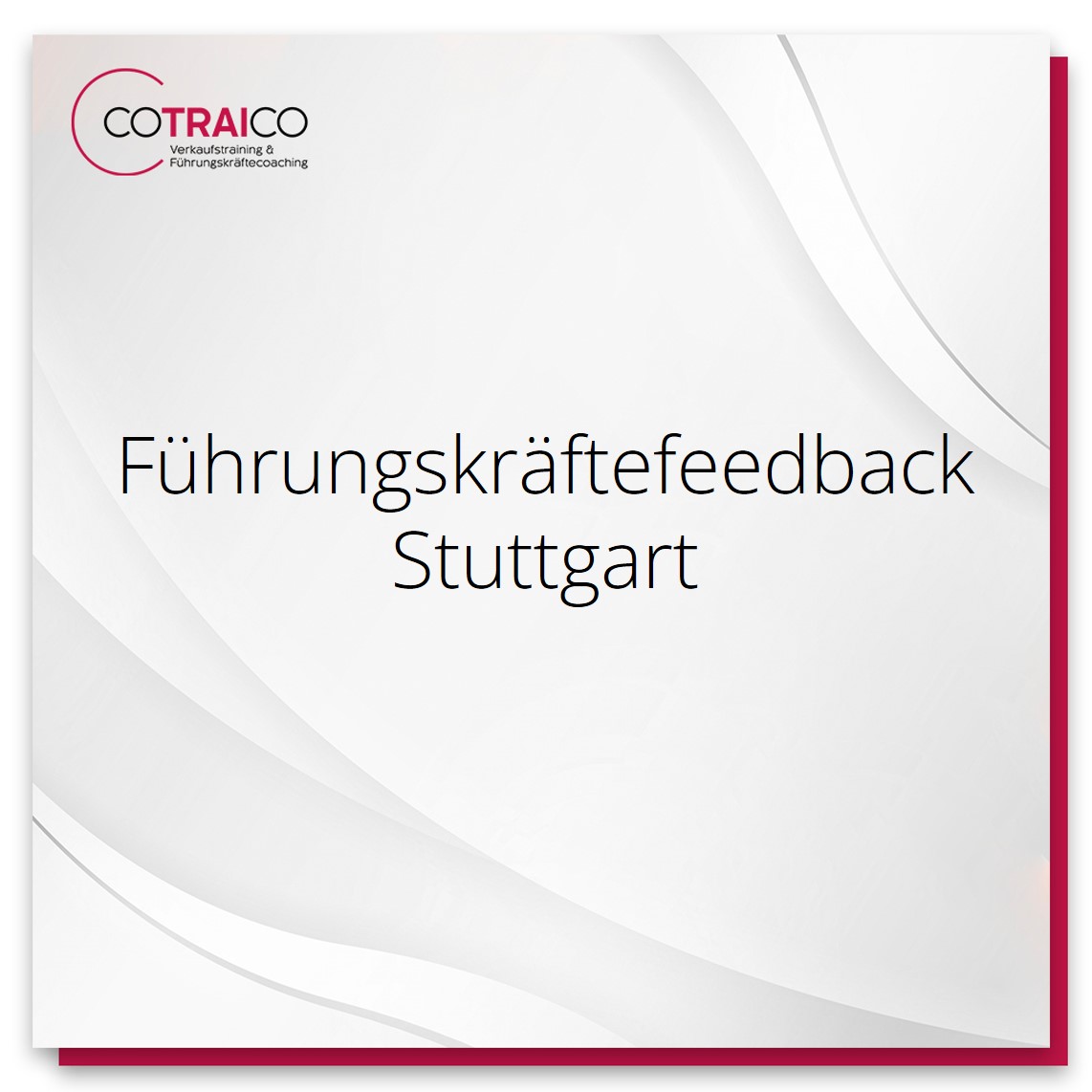 Führungskräftefeedback Stuttgart: Beratung für nachhaltige Unternehmensentwicklung