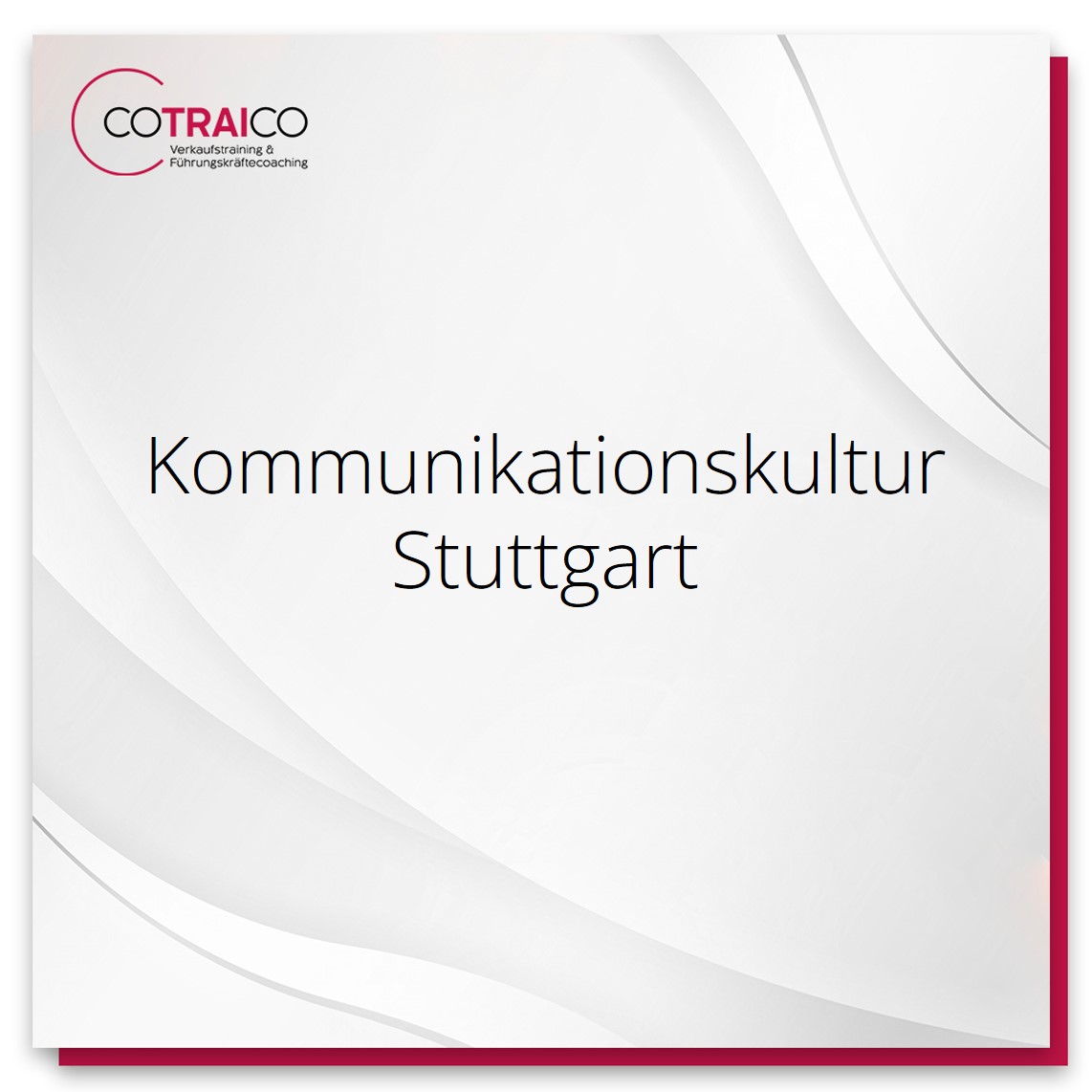 Optimierung der Kommunikationskultur mit COTRAICO in Stuttgart