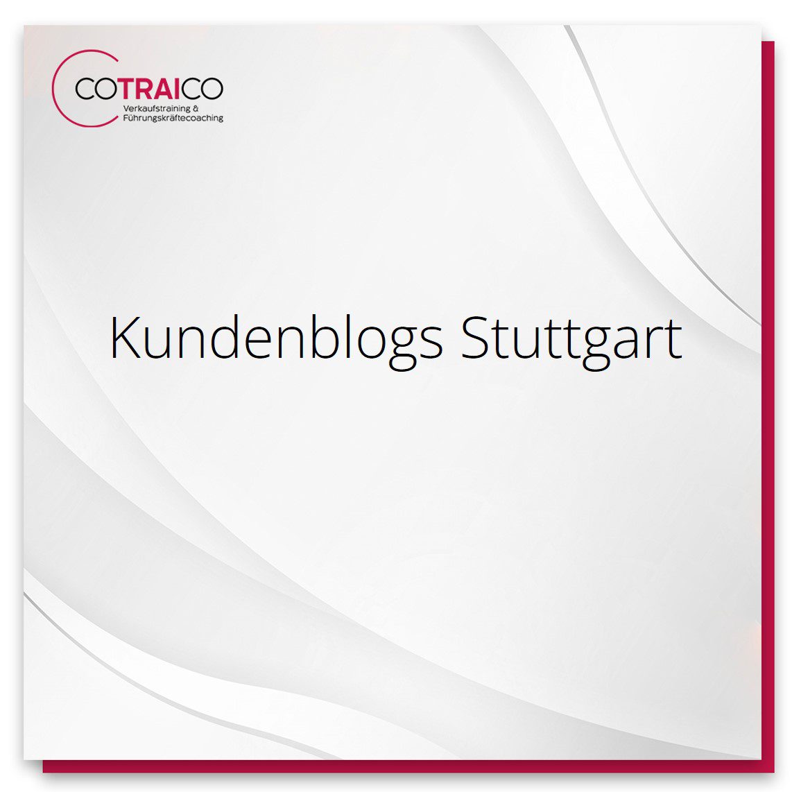 Kundenblogs optimieren Ihr B2B-Marketing – COTRAICO Beratung Stuttgart hilft.