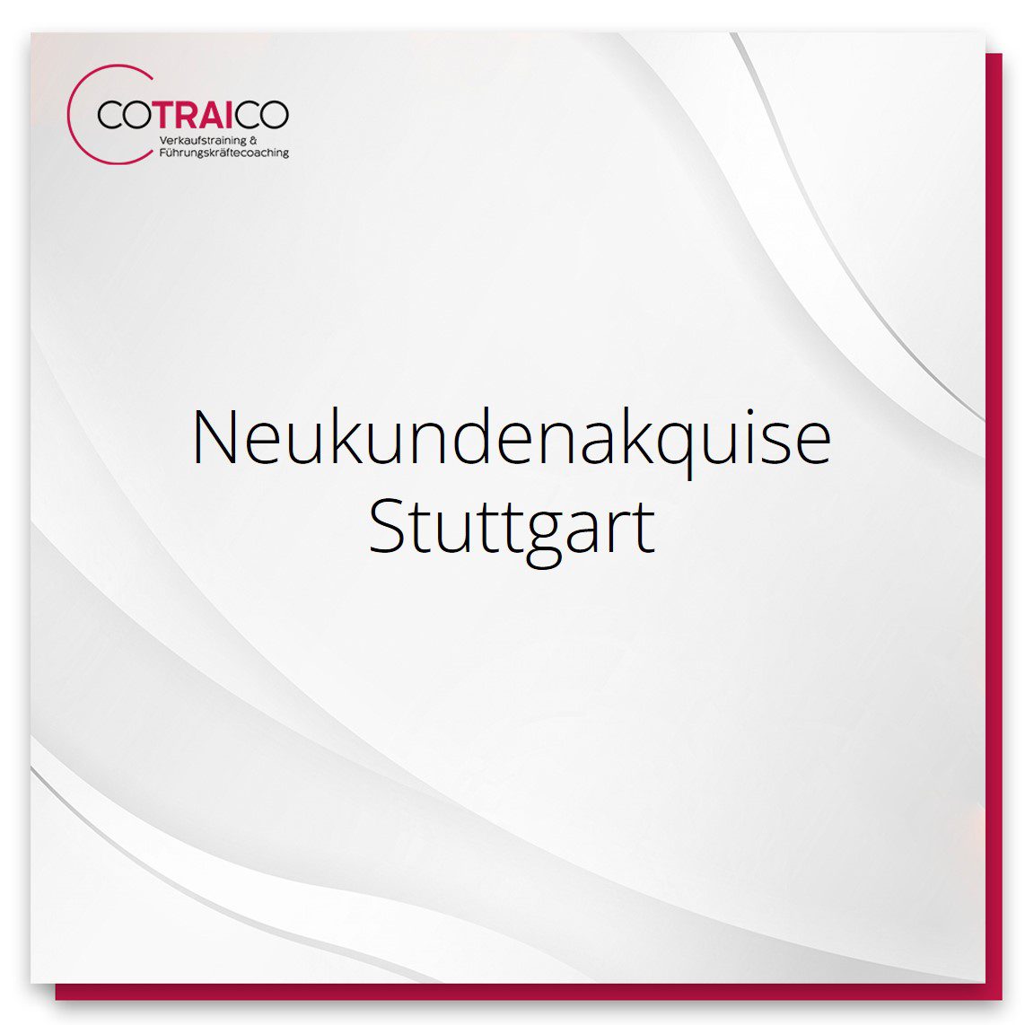 Erfolgreiche Neukundenakquise: Beratung für B2B-Unternehmen in Stuttgart