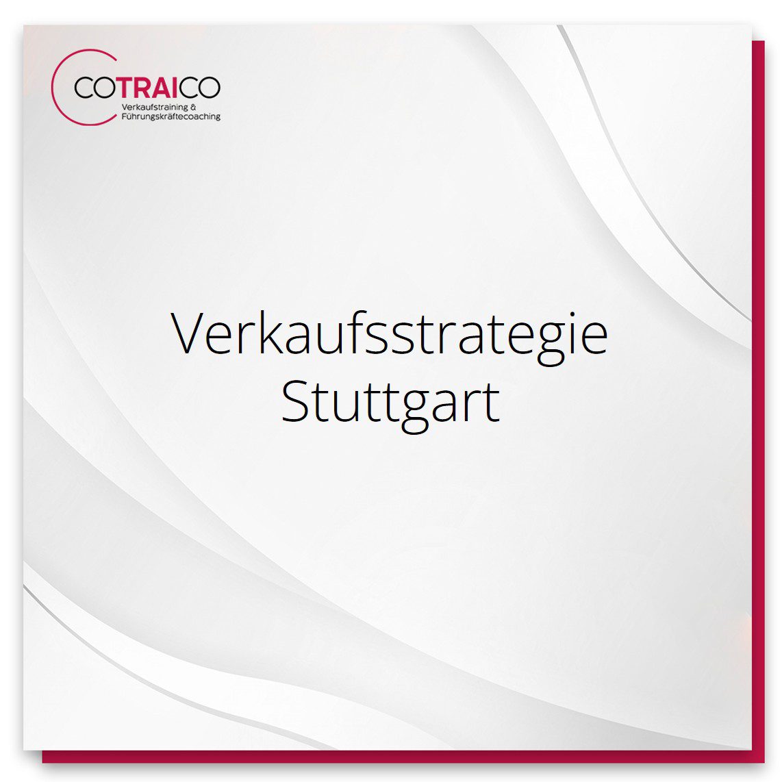 Verkaufsstrategien mit COTRAICO: Ihre B2B-Beratung in Stuttgart